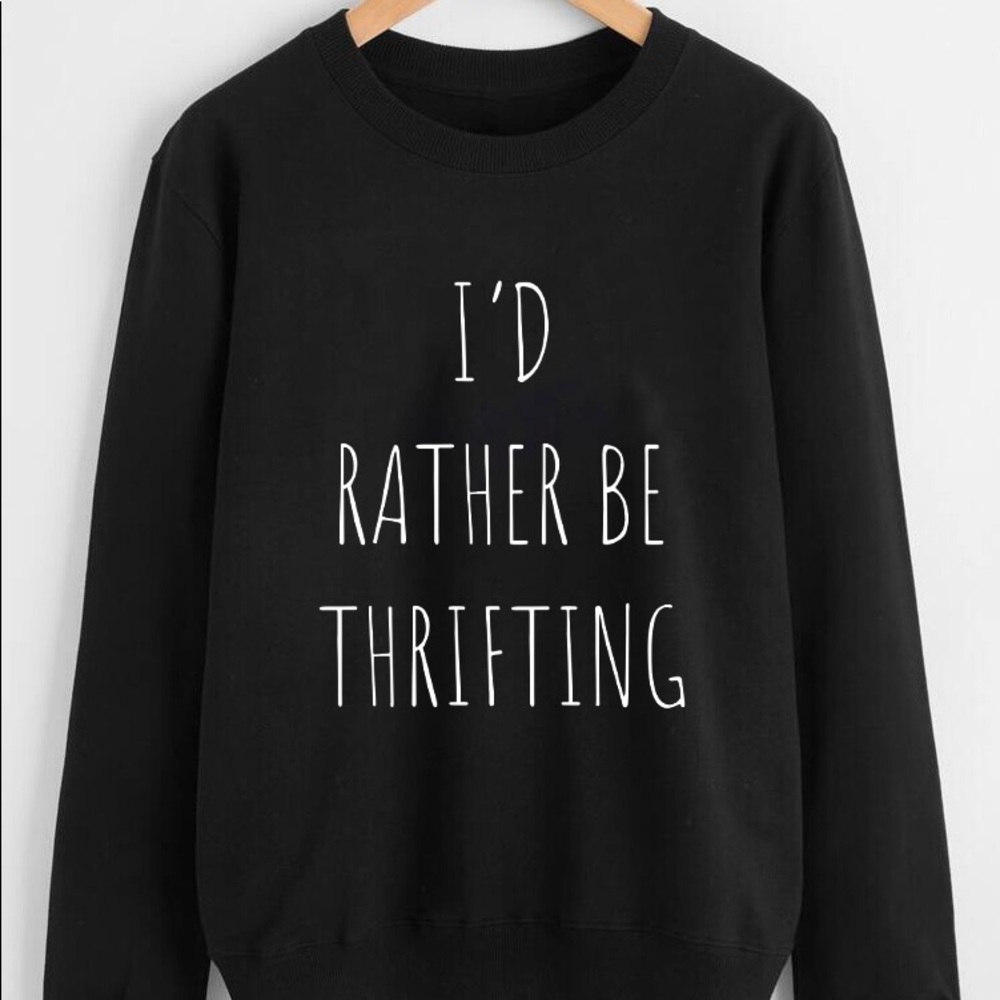 NEW I’d Rather be Thrifting Crewneck sweatshirt